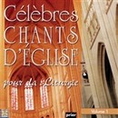 Clbres Chants d'Eglise pour la Liturgie Vol 1