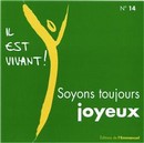 Soyons toujours joyeux