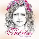 Thrse - Vivre d'amour